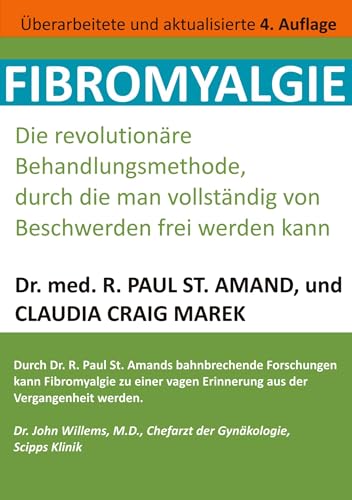 Stock image for Fibromyalgie: Die revolutionre Behandlungsmethode, durch die man vollstndig von Beschwerden frei werden kann (German Edition) for sale by California Books