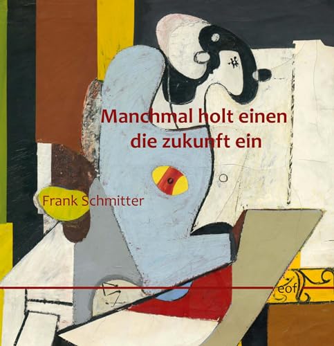 Imagen de archivo de Manchmal holt einen die zukunft ein a la venta por BuchWeltWeit Ludwig Meier e.K.