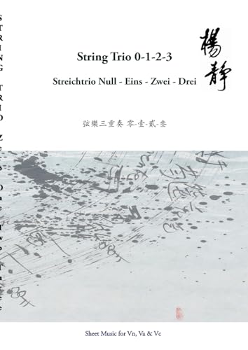 9783758323850: String Trio 0 -1 - 2 - 3: Streichtrio Null - Eins - Zwei - Drei