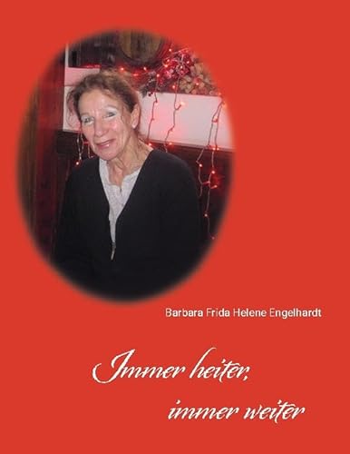 Stock image for Immer heiter, immer weiter for sale by BuchWeltWeit Ludwig Meier e.K.