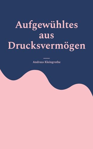 Stock image for Aufgewhltes aus Drucksvermgen (Paperback) for sale by Grand Eagle Retail