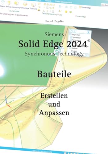 Beispielbild fr Solid Edge Bauteile : Erstellen und Anpassen zum Verkauf von AHA-BUCH GmbH