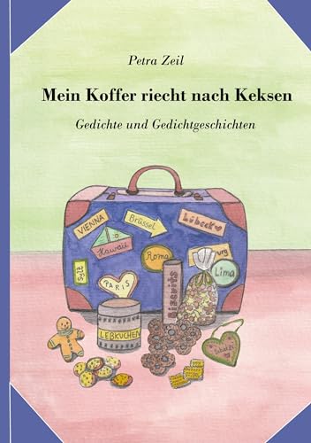 Imagen de archivo de Mein Koffer riecht nach Keksen: Gedichte und Gedichtgeschichten (German Edition) a la venta por California Books