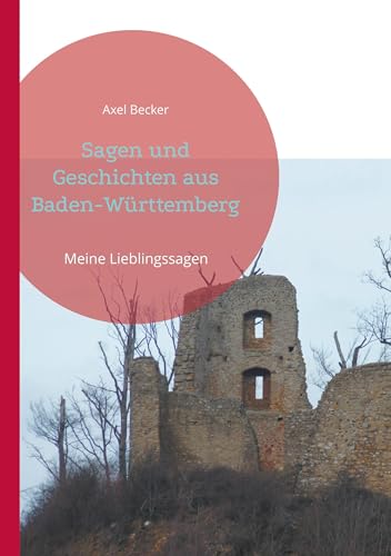 Stock image for Sagen und Geschichten aus Baden-Wrttemberg for sale by BuchWeltWeit Ludwig Meier e.K.