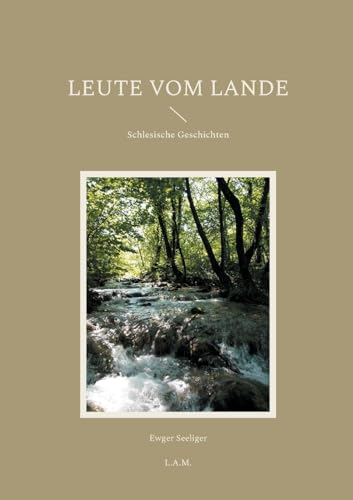 9783758387555: Leute vom Lande: Schlesische Geschichten (German Edition)