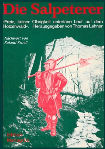 9783758411861: Die Salpeterer: "Freie, keiner Obrigkeit untertane Leut' auf dem Hotzenwald"