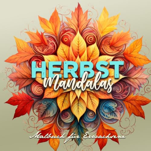 Stock image for Autumn Mandalas Coloring Book for Adults: Mandalas Coloring Book for Adults 3D Mandalas - Autumn Leaves Coloring Book for Adults Fall Coloring Book [Soft Cover ] for sale by booksXpress