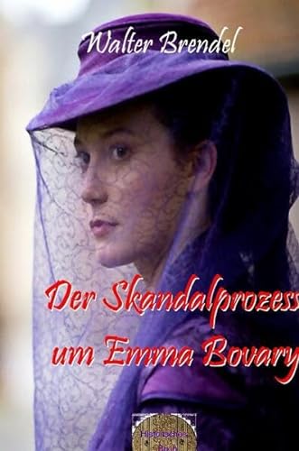 9783758464089: Der Skandalprozess um Emma Bovary