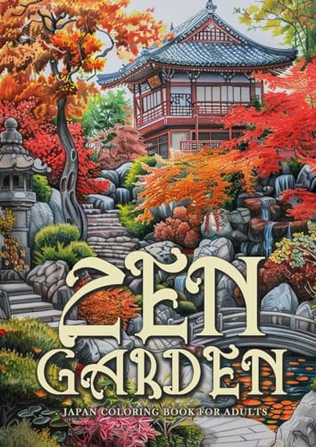 Stock image for Zen Garden Japan Coloring Book for Adults: Japanese Coloring Book for Adults Japanese Garden Coloring Book for Adults Meditation A4 for sale by GreatBookPrices