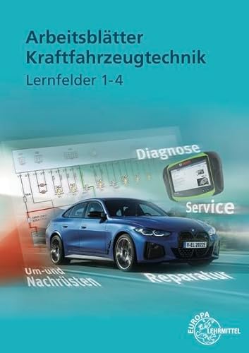 Stock image for Arbeitsbltter Kraftfahrzeugtechnik Lernfelder 1-4 for sale by Revaluation Books