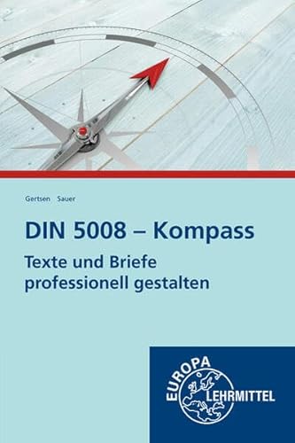 Stock image for DIN 5008 - Kompass: Texte und Briefe professionell gestalten for sale by Buchpark