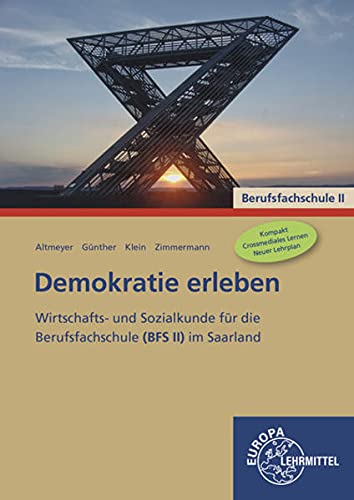 Beispielbild fr Demokratie erleben BFS II: Wirtschafts- und Sozialkunde fr die Berufsfachschule (BFS II) im Saarland zum Verkauf von medimops