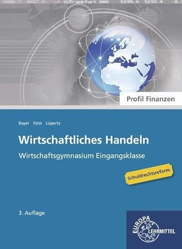 Stock image for Wirtschaftliches Handeln Grundlagen - Profil Finanzmanagement : Wirtschaftsgymnasium Eingangsklasse for sale by Buchpark