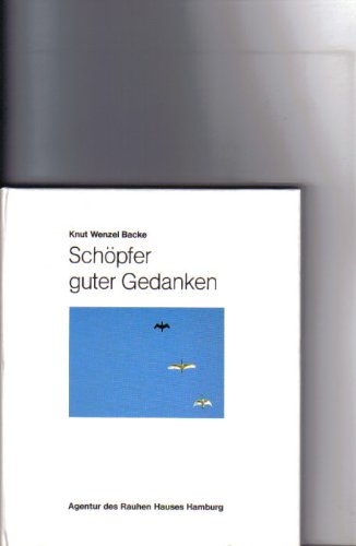 Beispielbild fr Schpfer guter Gedanken. Mit Bildern beten zum Verkauf von Leserstrahl  (Preise inkl. MwSt.)