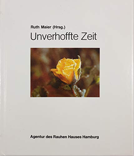 Beispielbild fr Unverhoffte Zeit. Mit heiteren Gedanken gesund werden zum Verkauf von biblion2