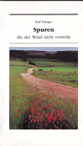 Beispielbild fr Spuren die der Wind nicht verweht. Mit sehr schnen Farbfotos. zum Verkauf von Antiquariat Hild