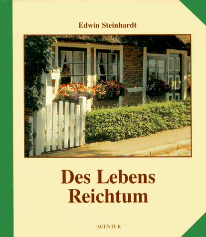 9783760008561: Des Lebens Reichtum. Erzhlungen und Erinnerungen
