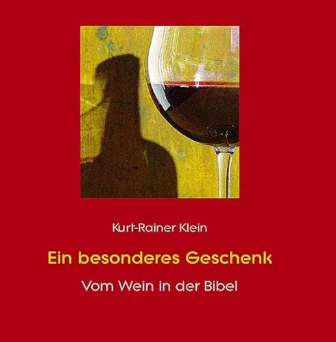 Imagen de archivo de Ein besonderes Geschenk: vom Wein in der Bibel a la venta por medimops