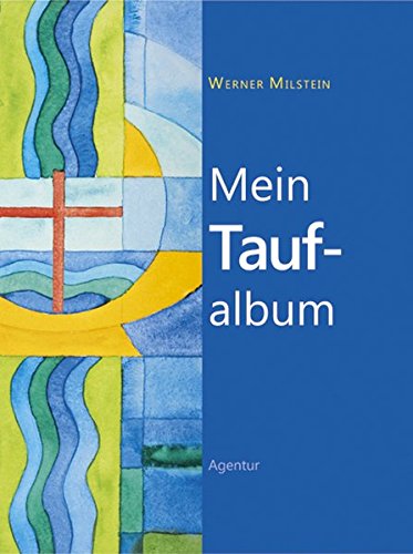 Mein Taufalbum: Ein persönliches Erinnerungsalbum - Werner Milstein