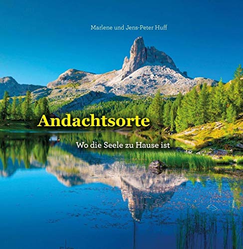 Stock image for Andachtsorte : Wo die Seele zu Hause ist for sale by Buchpark