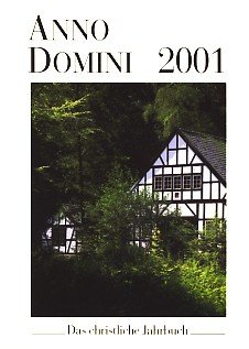 Anno Domini 2001. Das christliche Jahrbuch