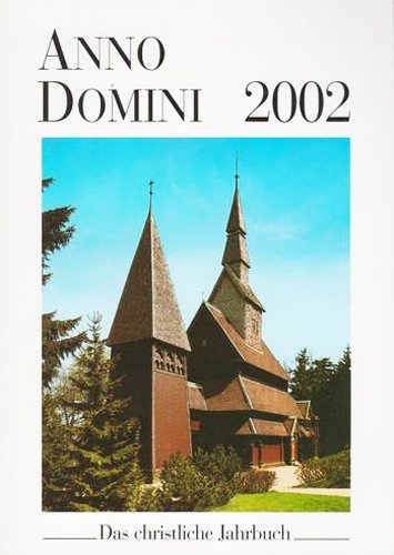 Imagen de archivo de Anno Domini 2002. Das christliche Jahrbuch. 10. Jahrgang a la venta por Harle-Buch, Kallbach