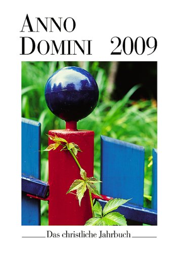 Anno Domini 2009: Das christliche Jahrbuch