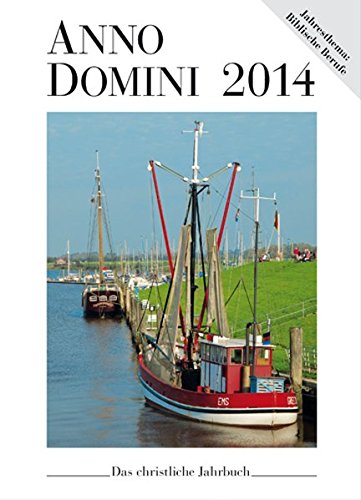 Anno Domini 2014 : Das christliche Jahrbuch - Christoph Kuhn