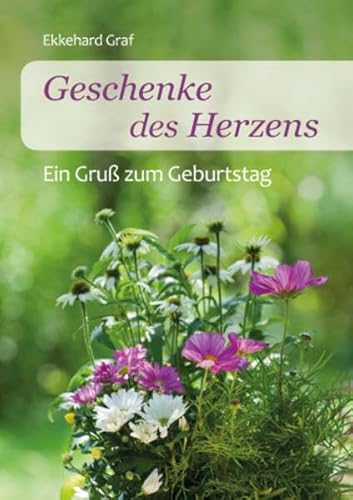 Geschenke des Herzens: Ein Gruß zum Geburtstag (Fundus-Reihe) - Graf, Ekkehard