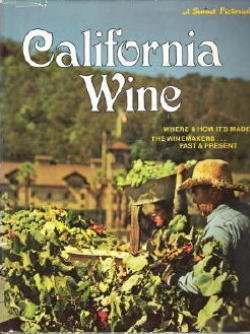Beispielbild fr California Wine a Sunset Pictorial zum Verkauf von Better World Books