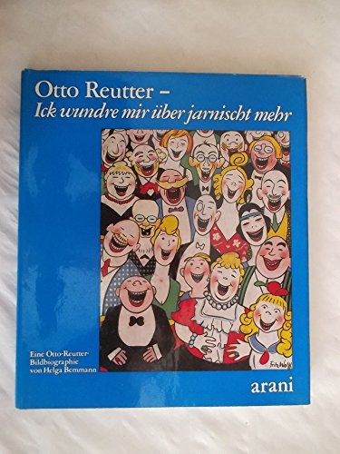 Beispielbild fr Otto Reutter. Ick wundre mir ber jarnischt mehr. Eine Bildbibliographie zum Verkauf von medimops