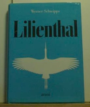 Lilienthal (German Edition) (9783760585451) by Schwipps, Werner
