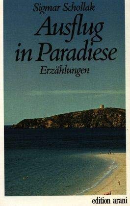 Ausflug in Paradiese. Erzählungen.