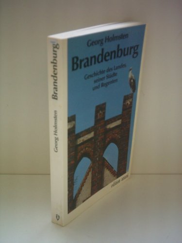 9783760586274: Brandenburg: Geschichte des Landes, seiner Stadte und Regenten (Edition Arani) (German Edition)