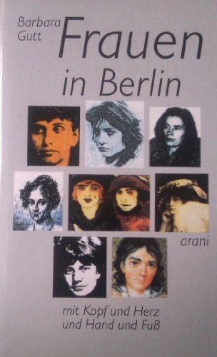 Beispielbild fr Frauen in Berlin. Mit Kopf und Herz und Hand und Fu zum Verkauf von Kultgut