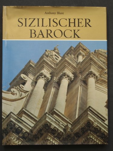 Sizilischer Barock. Mit 156 Originalphotos von Tim Benton. (9783760601045) by Unknown Author