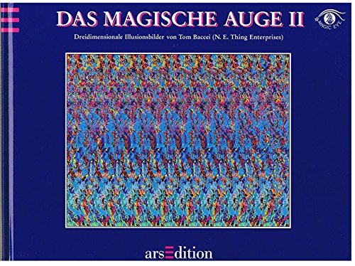 Das magische Auge II. Dreidimensionale Illusionsbilder von Tom Baccei (N. E. Thing Enterprises). - Baccei, Tom