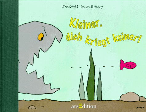 9783760712406: Kleiner, dich kriegt keiner - Duquennoy, Jacques