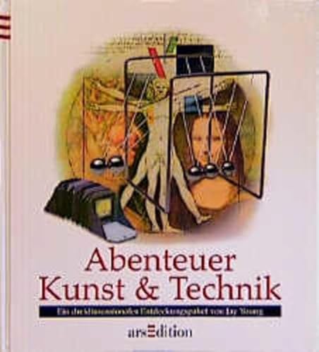 Stock image for Abenteuer Kunst & Technik : Ein dreidimensionales Entdeckungspaket von Jay Young. for sale by Antiquariat Buchhandel Daniel Viertel