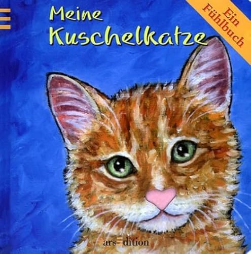 9783760713465: Meine Kuschelkatze. Ein Fhlbuch. ( Ab 2 J.).