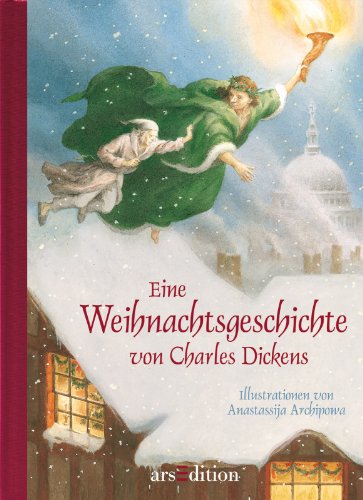 Eine Weihnachtsgeschichte von Charles Dickens [Neubuch] - Archipowa, Anastassija, Charles Dickens und Sybil Gräfin Schönfeldt (Üb.)