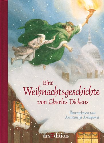 Die Weihnachtsgeschichte von Charles Dickens (9783760714004) by Anastassija Archipowa