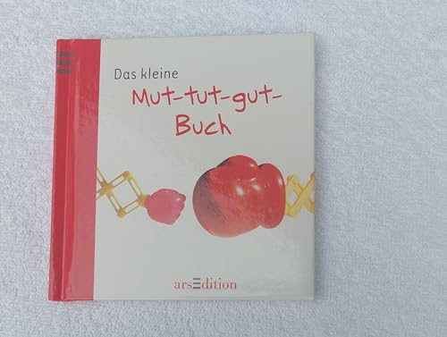 Das kleine Mut-tut-gut-Buch (9783760715261) by Unknown Author