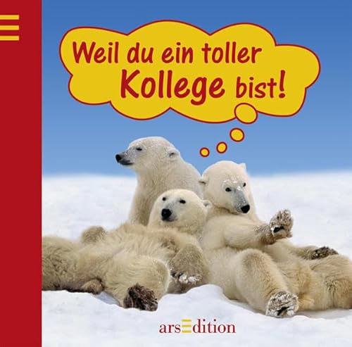 Stock image for Weil du ein toller Kollege bist! for sale by medimops