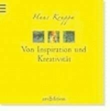 Imagen de archivo de Von Inspiration und Kreativität (Leichtigkeit des Seins) Kruppa, Hans a la venta por tomsshop.eu