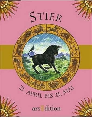 Stier : 21. April bis 21. Mai. Stephanie Russell. Ill. von Lynn Bywaters. [Aus dem Amerikan. von Rita Seuß] - Russell, Stephanie und Lynn Bywaters