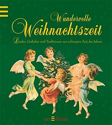 Stock image for Wundervolle Weihnachtszeit. Lieder, Gedichte und Traditionen zur schnsten Zeit des Jahres for sale by medimops