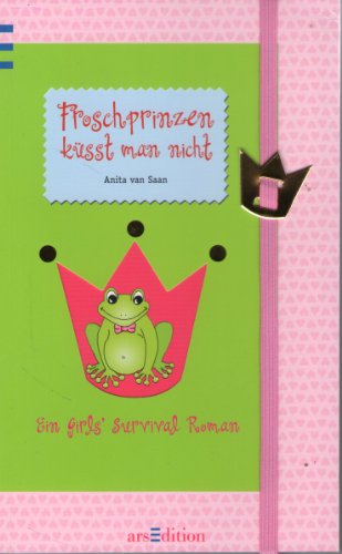 Beispielbild fr Froschprinzen küsst man nicht: Ein Girls' Survival Roman van Saan, Anita zum Verkauf von tomsshop.eu