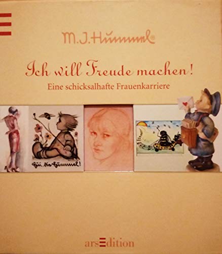 M.I. Hummel: Ich will Freude machen!: Eine schicksalhafte Frauenkarriere. Eine Biographie / I Wan...
