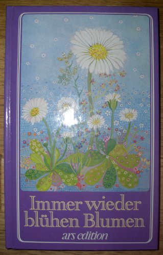 Stock image for Immer wieder blhen Blumen for sale by Sigrun Wuertele buchgenie_de